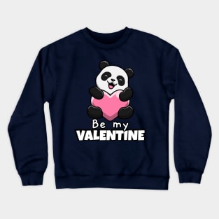 be my valentine Crewneck Sweatshirt